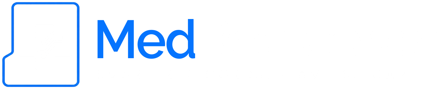 MedRealcords — Smarter records. Seamless care.